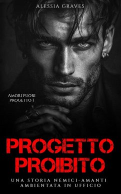 Progetto Proibito (Amori Fuori Progetto, #1) (eBook, ePUB) - Graves, Alessia