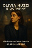 Olivia Nuzzi Biography: A Life in American Political Journalism (eBook, ePUB)