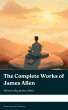 The Complete Works of James Allen... - Bild 1