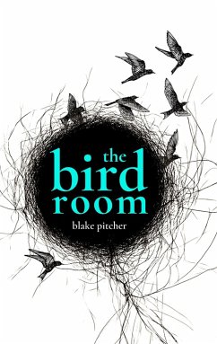 The Bird Room (eBook, ePUB) - Pitcher, Blake