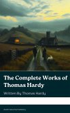 The Complete Works of Thomas Hardy (eBook, ePUB)