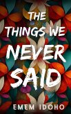 The Things We Never Said (Bridled words, #1) (eBook, ePUB)