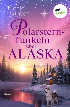 Polarsternfunkeln über Alaska (eBook, ePUB) - Winter, Maria