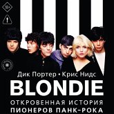 Blondie. Otkrovennaya istoriya pionerov pank-roka (MP3-Download)