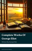 Complete Works of George Eliot (eBook, ePUB)