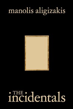 The Incidentals (eBook, ePUB) - Aligizakis, Manolis