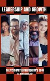 Leadership and growth - The Visionary Entrepreneur Book (eBook, ePUB)