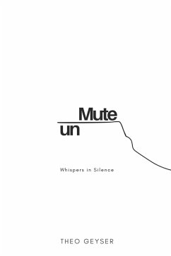 Unmute (eBook, ePUB) - Geyser, Theo