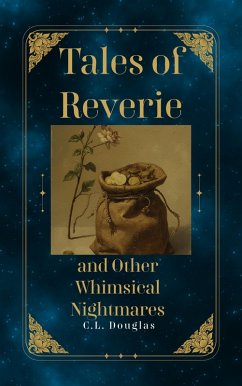 Tales of Reverie and Other Whimsical Nightmares (eBook, ePUB) - Douglas, C. L.