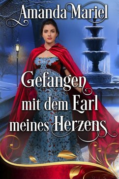 Cover Gefangen mit dem Earl meines Herzens (Regency Herzen in Flammen, #5) (eBook, ePUB)