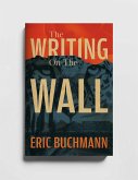 The Writing On The Wall (eBook, ePUB)