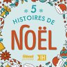 5 histoires de Noël pour les enfants -... - Bild 1