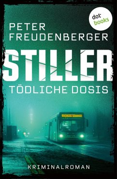 Cover STILLER - Tödliche Dosis (eBook, ePUB)