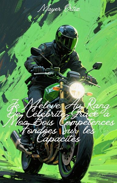 Je M'élève Au Rang De Célébrité Grâce à Mon Bois Compétences Fondées Sur les Capacités (eBook, ePUB) Je M'élève Au Rang De Célébrité Grâce à Mon Bois Compétences Fondées Sur les Capacités (eBook, ePUB)