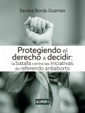 Protegiendo el derecho a decidir (eBook, ePUB)