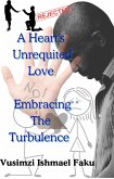 A Heart's Unrequited Love: Embracing the Turbulence (eBook, ePUB)