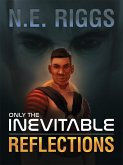 Reflections (Only the Inevitable, #16) (eBook, ePUB)
