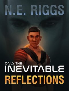 Reflections (Only the Inevitable, #16) (eBook, ePUB) - Riggs, N E