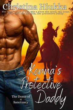 Kenna's Protective Daddy (The Doms of Sanctuary, #4) (eBook, ePUB) - Hiukka, Christina