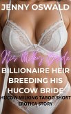 His Milky Bride - Billionaire Heir Breeding His Hucow Bride - Hucow Milking Taboo Short Erotica Story (eBook, ePUB)