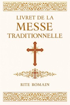 LIVRET DE MESSE TRADITIONNELLE (eBook, ePUB) - Kergroach, William