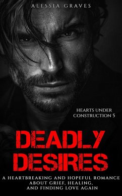 Deadly Desires (Hearts under Construction, #5) (eBook, ePUB) - Graves, Alessia