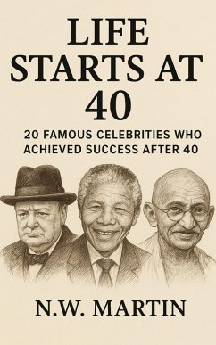 Cover Life Starts at 40: 20 Famous Celebrities Who Achieved Success After 40 (eBook, ePUB)