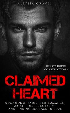 Claimed Heart (Hearts under Construction, #4) (eBook, ePUB) - Graves, Alessia
