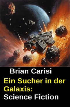 Cover Ein Sucher in der Galaxis: Science Fiction (eBook, ePUB)