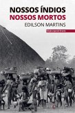 Nossos índios nossos mortos (eBook, ePUB)