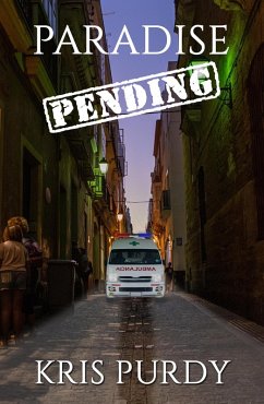 Paradise Pending (eBook, ePUB) - Purdy, Kris Paradise Pending (eBook, ePUB) - Purdy, Kris