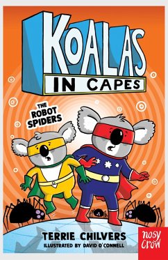 Koalas in Capes: The Robot Spiders (eBook, ePUB) - Chilvers, Terrie
