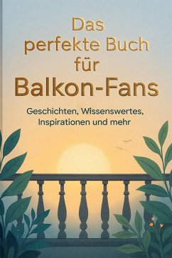 Das perfekte Buch für Balkon-Fans - Zimmermann, Zoe