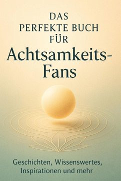 Das perfekte Buch für Achtsamkeits-Fans - Friedrich, Lucas