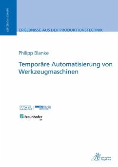 Temporäre Automatisierung von Werkzeugmaschinen - Blanke, Philipp