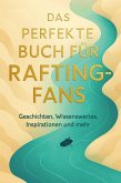 Das perfekte Buch für Rafting-Fans