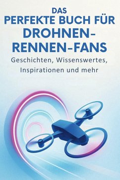 Cover Das perfekte Buch für Drohnen-Rennen-Fans