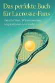 Das perfekte Buch für Lacrosse-Fans