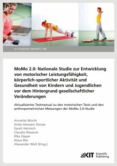 MoMo 2.0: Nationale Studie zur Entwicklung von motorischer Leistungsf¿gkeit, k¿rperlich-sportlicher Aktivit¿und Gesundheit von Kindern und Jugendlichen vor dem Hintergrund gesellschaftlicher Ver¿erungen