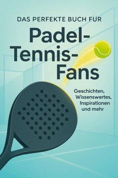 Cover Das perfekte Buch für Padel-Tennis-Fans