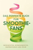 Das perfekte Buch für Smoothie-Fans Das perfekte Buch für Smoothie-Fans