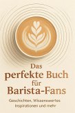 Das perfekte Buch für Barista-Fans