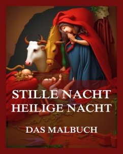 Stille Nacht, heilige Nacht - Das Malbuch