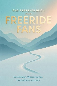 Das perfekte Buch für Freeride-Fans - Möller, Samuel