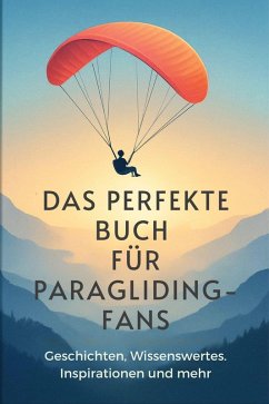Cover Das perfekte Buch für Paragliding-Fans