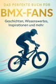 Das perfekte Buch für BMX-Fans Das perfekte Buch für BMX-Fans
