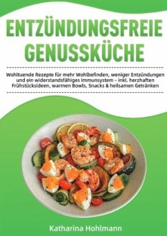 Entzündungsfreie Genussküche Entzündungsfreie Genussküche