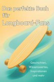 Das perfekte Buch für Longboard-Fans