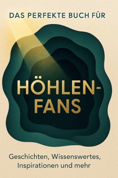 Das perfekte Buch für Höhlen-Fans - Hofmann, Amelia Das perfekte Buch für Höhlen-Fans - Hofmann, Amelia