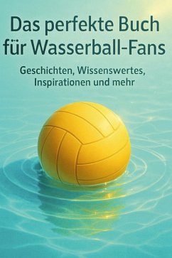 Cover Das perfekte Buch für Wasserball-Fans